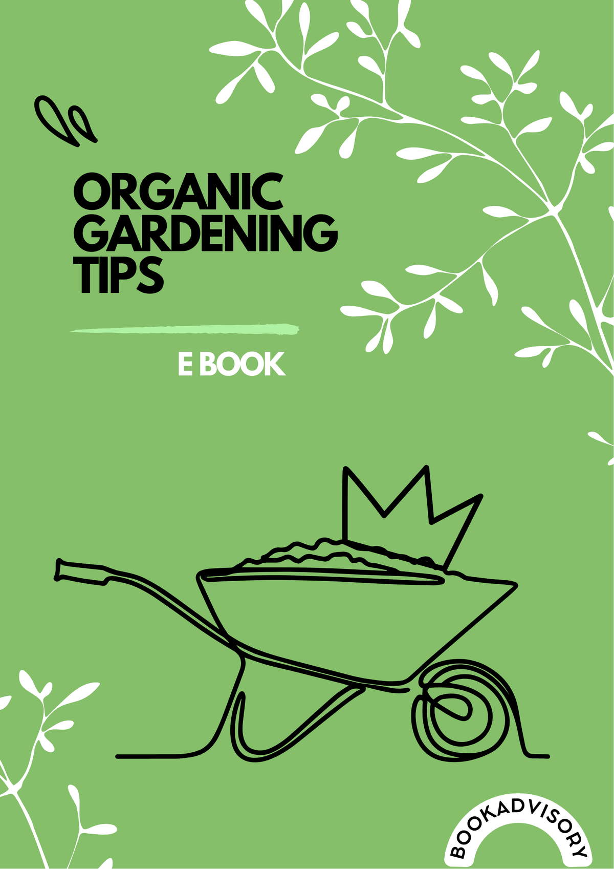 Organic Gardening Tips: A Practical Guide to Starting Your Organic Garden Fast & Easy